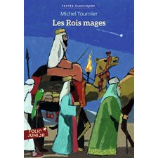 Les rois mages : Folio junior. Textes classiques : 9-11