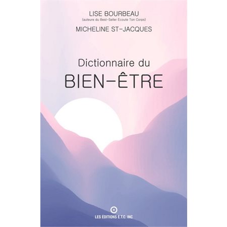 Dictionnaire du bien-être : Édition complètement révisée et augmentée