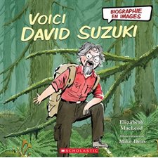 Voici David Suzuki : Biographie en images