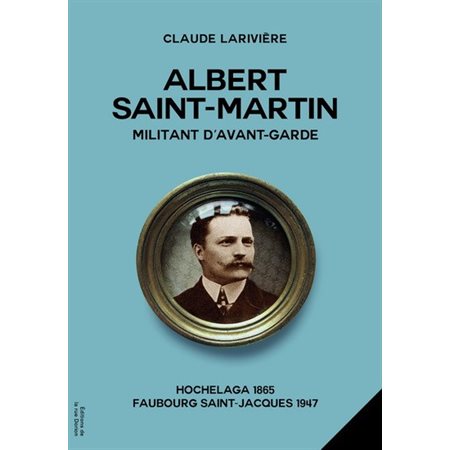 Albert Saint-Martin, militant d’avant-garde