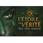 L'étoile de vérité : Tarot, Yi-king, astrologie : Coffret comprenant 64 cartes de Yi-king, 22 cartes d'astrologie, 22 arcanes majeurs du Tarot de Marseille, 1 plateau de jeu + 1 livre