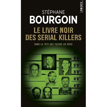 Le livre noir des serial killers (FP) : Dans la tête des tueurs en série