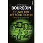 Le livre noir des serial killers (FP) : Dans la tête des tueurs en série