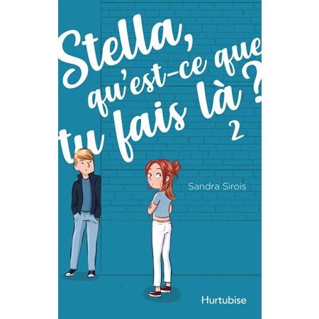 Stella, qu'est-ce que tu fais là ? T.02