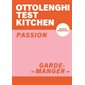 Passion : Garde-manger : Ottolenghi test kitchen : Édition québécoise