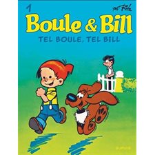 Boule & Bill T.01 : Tel Boule, tel Bill : Bande dessinée