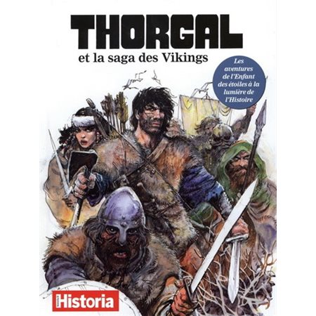 Thorgal et la saga des Vikings : Les aventures de l'Enfant des étoiles à la lumière de l'Histoire
