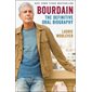 Bourdain : The Definitive Oral Biography : Anglais : Hardcover : Couverture rigide