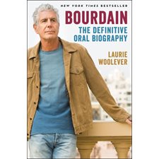 Bourdain : The Definitive Oral Biography : Anglais : Hardcover : Couverture rigide