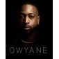 Dwyane : Anglais : Hardcover : Couvetture rigide
