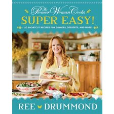 The Pioneer Woman Cooks—Super Easy ! : 120 Shortcut Recipes for Dinners, Desserts, and More : Anglais : Hardcover : Couverture rigide