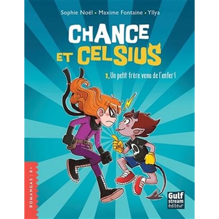 Chance et Celsius T.01 : Un petit frère venu de l'enfer ! : 6-8