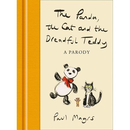 The Panda, the Cat and the Dreadful Teddy : A Parody : Hardcover : Couverture rigide
