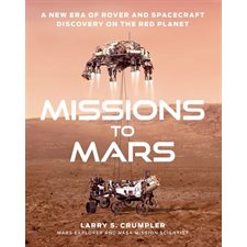 Missions to Mars : A New Era of Rover and Spacecraft Discovery on the Red Planet : Hardcover : Couverture rigide