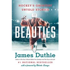 Beauties : Hockey's Greatest Untold Stories : Anglais : Paperback : Souple