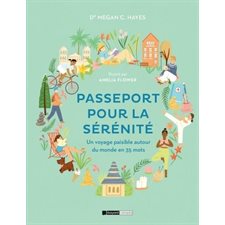 Passeport pour la sérénité : Un voyage paisible autour du monde en 35 mots