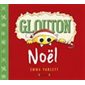 Glouton : Monstre en cavale : Noël : Livre cartonné