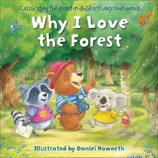 Why I Love the Forest : Anglais : Board book : Cartonné