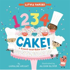 1234 Cake !: A Count-and-Bake Book : Anglais : Board book : Cartonné