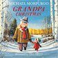 Grandpa Christmas: From master storyteller Michael Morpurgo : Anglais : Hardcover : Couverture rigid