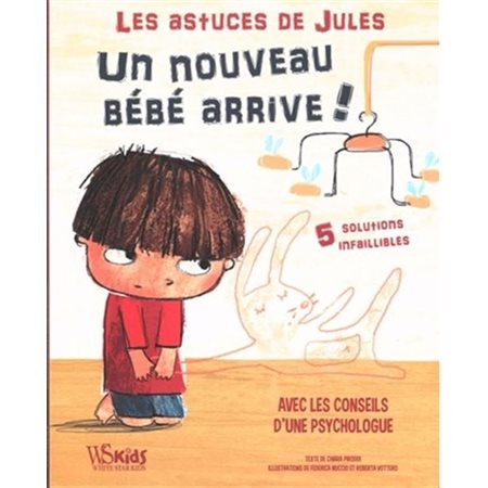 Un nouveau bébé arrive ! : Les astuces de Jules