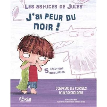 J'ai peur du noir ! : Les astuces de Jules