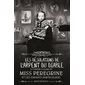 Miss Peregrine et les enfants particuliers T.06 : Les désolations de l'Arpent du diable : 12-14
