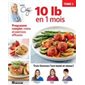 10 lb en 1 mois T.02 : Avec Caty : 3 femmes l'ont testé et réussi !