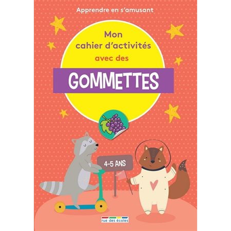 Mon cahier d'activités avec des gommettes, 4-5 ans : Les cahiers de l'école