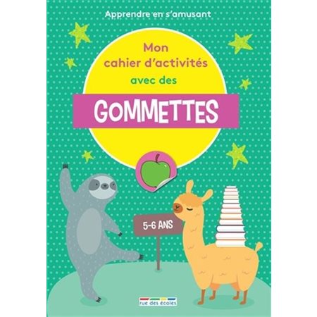 Mon cahier d'activités avec des gommettes, 5-6 ans : Les cahiers de l'école