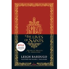 The lives of saints : Mythes et mirecles du Grishaverse : Dans l'univers de Shadow and Bone : La saga Grisha : 12-14