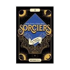 Sorciers  T.01 : Les sources de l'ombre