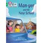 Man-Yee and the new school : Collins bing cart phonics for letters and sounds : 7+ : Anglais : Paperback : Souple