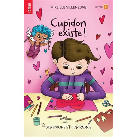 Cupidon existe : Roman rouge : 6-8