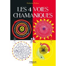 Les 4 voies chamaniques : se connecter à son chaman intérieur (FP)