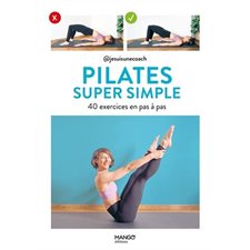 Pilates super simple : 40 exercices en pas à pas