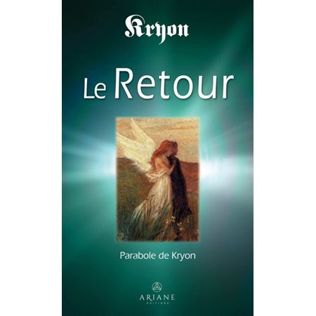 Le retour (FP) : Parabole de Kryon