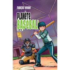 Planète Baseball T.01 : Coup sûr : 9-11