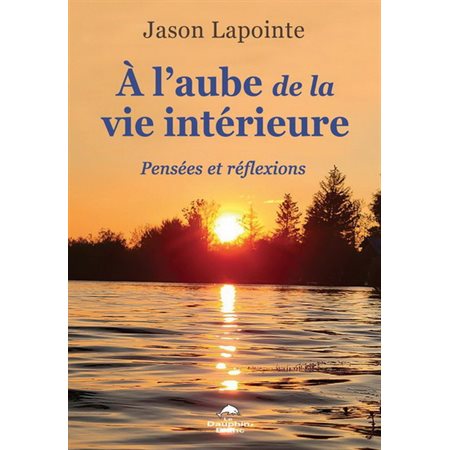 À l’aube de la vie intérieure : Pensées et réflexions