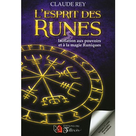 L'esprit des runes : 4e édition : Initiation aux pouvoirs et à la magie Riniques