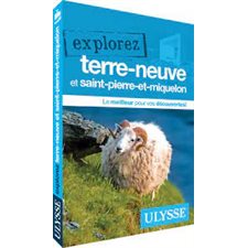 Terre-Neuve et Saint-Pierre-et-Miquelon : Explorez Ulysse (Ulysse) : 3e édition