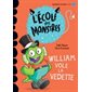 William vole la vedette : L'école des monstres : Premières lectures. niveau 3 : DÉB