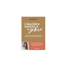 L'équilibre naturel du zèbre : Guide d'épanouissement intégral pour hauts potentiels intellectuels et sensibles