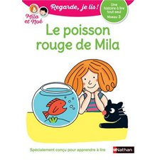 Regarde, je lis ! T31 : Le poisson rouge de Mila : Une histoire à lire tout seul, niveau 3 : AVC