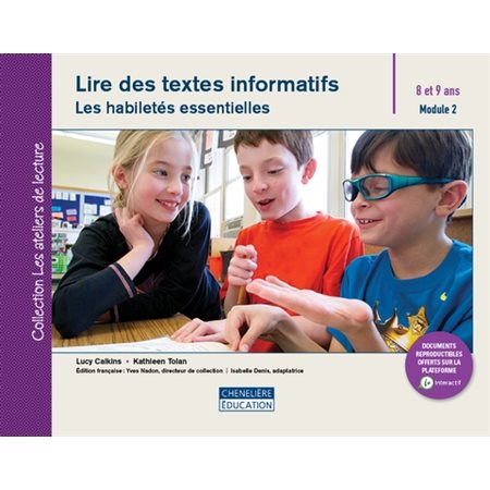 Lire des textes informatifs : Les habiletés essentielles : 8 et 9 ans : Module 2