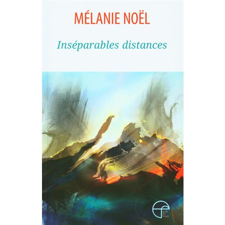 Inséparables distances : Poésie