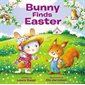 Bunny finds easter : Anglais : Board book : Cartonné