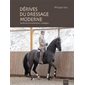 Dérives du dressage moderne : recherche d''une alternative classique