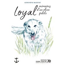 Loyal : Mémoires d'un chien fidèle : Conquêtes