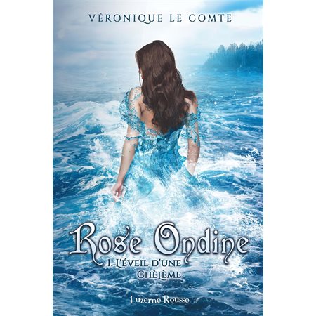 Rose Ondine T.01 : L'éveil d'une chèlème : 12-14